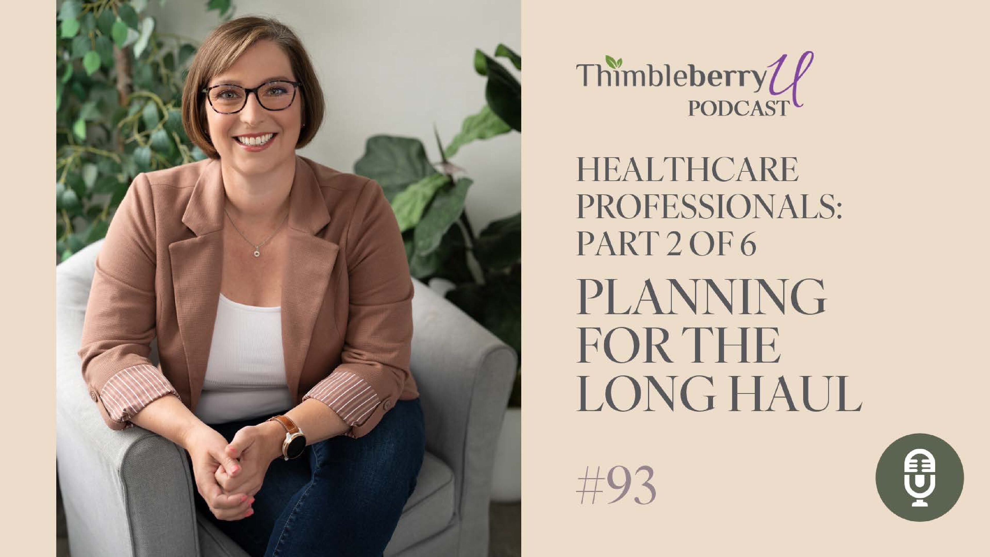 Healthcare Professionals 2 of 6: Planning for the Long Haul